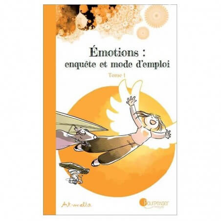 EMOTIONS - ENQUETE ET MODE D--039-EMPLOI TOME 1