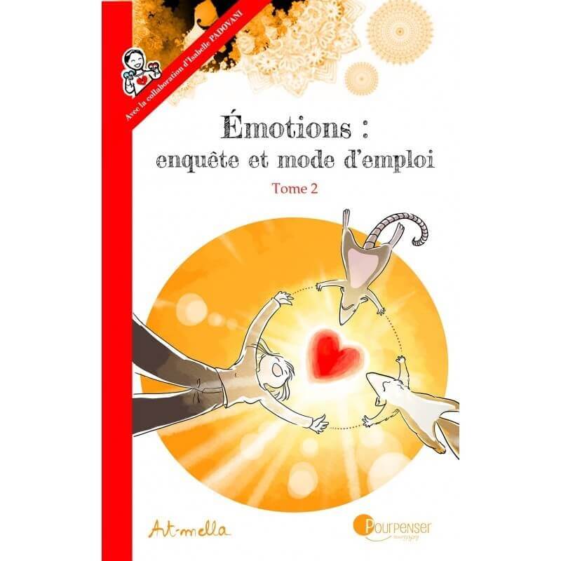 EMOTIONS : ENQUETE ET MODE D'EMPLOI TOME 2