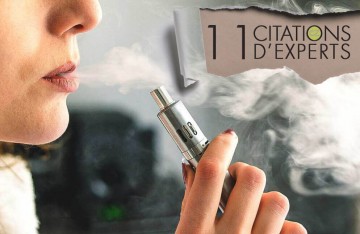 11 citations d'experts sur la cigarette électronique